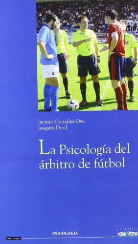 PSICOLOGIA DEL ARBITRO DE FUTBOL, LA. (PSICOLOGIA Nº 1)