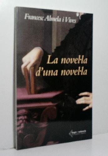 Imagen de archivo de LA NOVEL.LA D'UNA NOVEL.LA. 1 EDICI a la venta por Mercado de Libros usados de Benimaclet