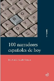 Beispielbild fr 100 NARRADORES ESPAOLES DE HOY zum Verkauf von KALAMO LIBROS, S.L.