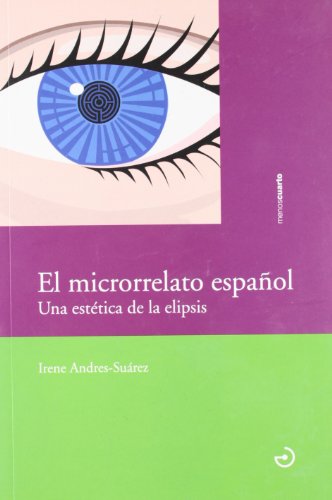 El microrrelato español. Una estética de la elipsis