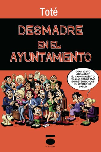 Beispielbild fr Desmadre en el Ayuntamiento zum Verkauf von Ammareal