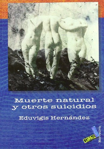 Stock image for MUERTE NATURAL Y OTROS SUICIDIOS for sale by Librerias Prometeo y Proteo