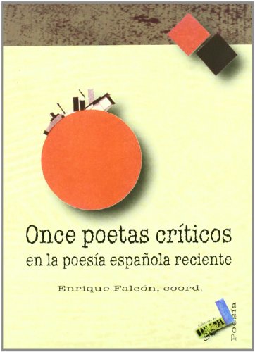 9788496687271: Once poetas criticos en la poesia espanola reciente/ Eleven Critical Poets In Recent Spanish Poetry