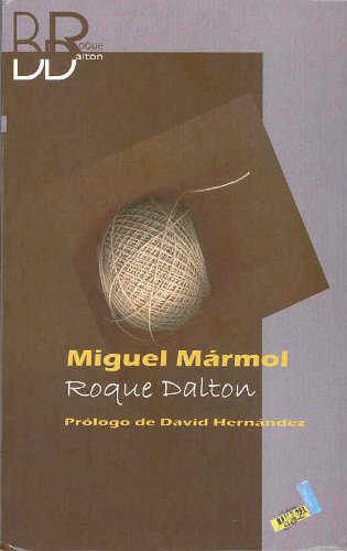 Miguel Marmol (Biblioteca Roque Dalton) (Spanish Edition) (9788496687288) by Dalton, Roque