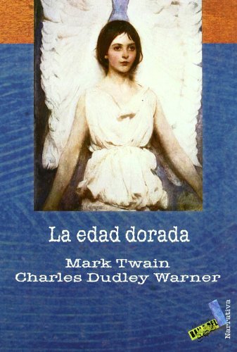 9788496687455: La edad dorada: Una historia de nuestros das (Narrativa/ Narrative) (Spanish Edition)