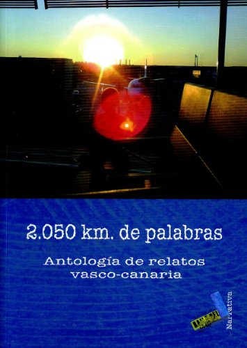 Stock image for 2.050 km de palabras : antologa de relatos vasco-canaria for sale by Buchpark