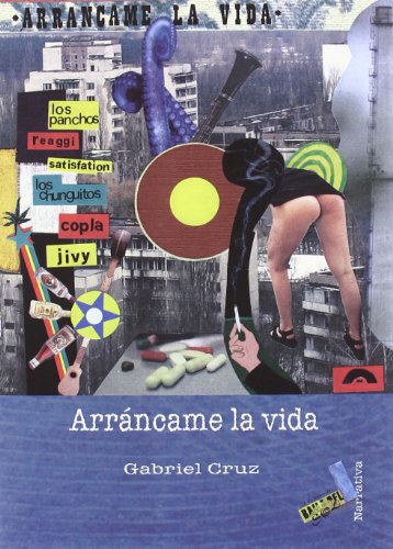9788496687745: Arrncame la vida (Narrativa/ Narrative) (Spanish Edition)