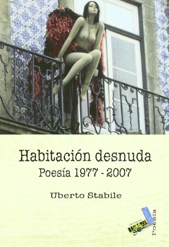 9788496687806: Habitacin desnuda: Poesa 1977-2007