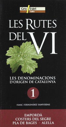 Beispielbild fr Les rutes del vi, 1 DO. Empord, DO Bages, DO Alella, DO Costers del Segre zum Verkauf von Iridium_Books