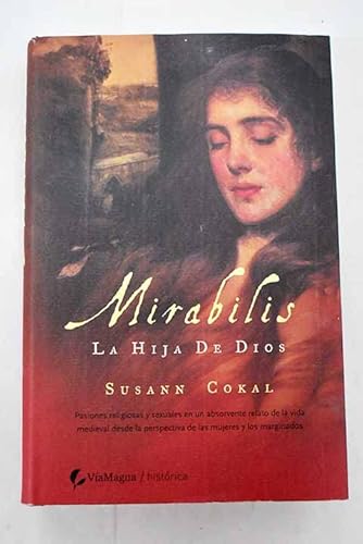 Imagen de archivo de Mirabilis - la hija de dios (Historica (viamagna)) COKAL, SUSANN a la venta por VANLIBER