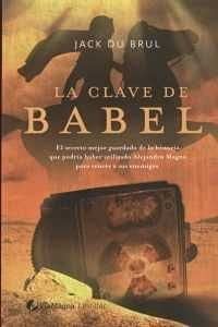 Stock image for Clave de babel, la (Thriller (viamagna)) Jack Du Brul for sale by VANLIBER