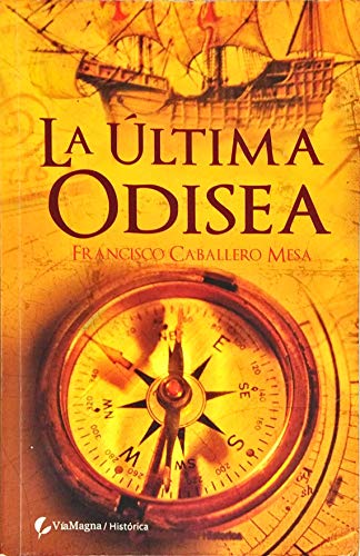 Beispielbild fr Ultima odisea, la (Historica (viamagna)) zum Verkauf von medimops
