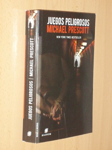 Juegos peligrosos (9788496692978) by PRESCOTT, MICHAEL