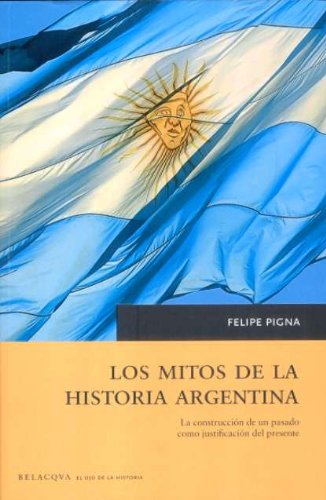 Beispielbild fr Los Mitos de la Historia Argentina zum Verkauf von Hamelyn
