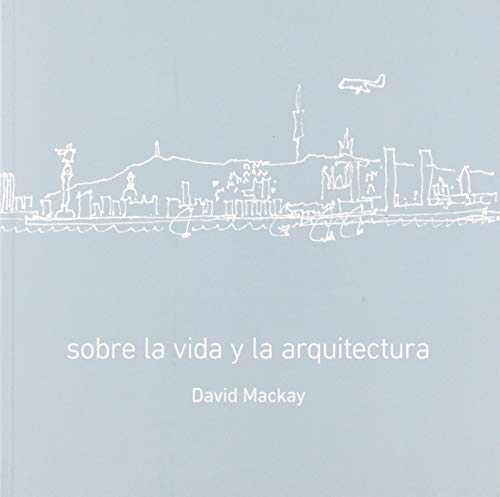 Imagen de archivo de SOBRE LA VIDA Y LA ARQUITECTURA a la venta por TERAN LIBROS