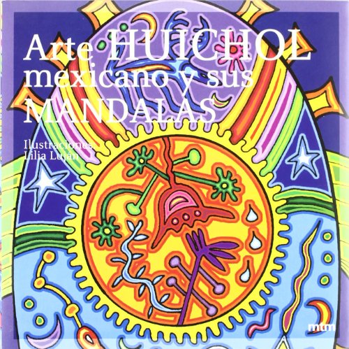 Imagen de archivo de Arte huichol mexicano y sus mandalas a la venta por Iridium_Books