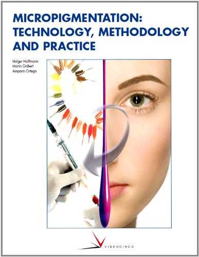 Micropigmentation: Technology, Methodology, and Practice (9788496699144) by Hoffmann, Holger; Gisbert, Mario; Ortega, Amparo