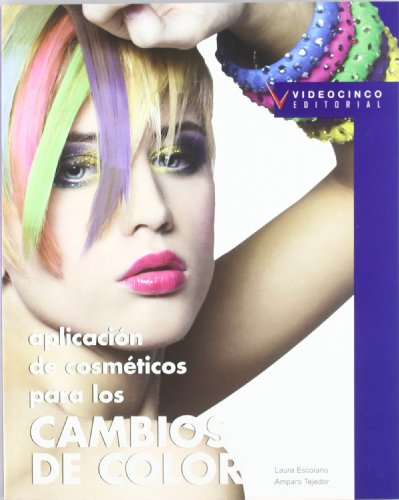 9788496699540: Aplicacion de cosmeticos para los cambios de color / Hair Color Application