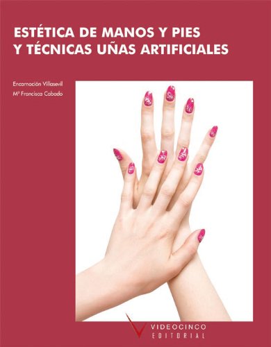 Beispielbild fr Estetica de manos y pies. Tecnicas de unas artificiales / Feet and Hands Care. Artificial Nails Techniques (Spanish Edition) zum Verkauf von The Book Bin