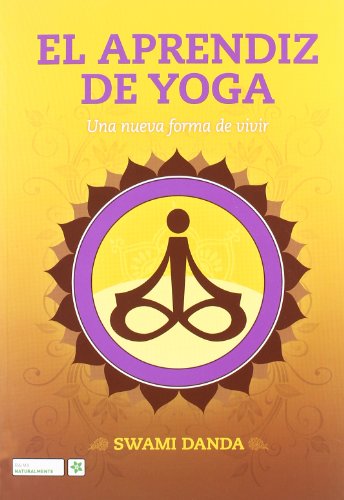 9788496700048: El aprendiz de Yoga : una nueva de vivir