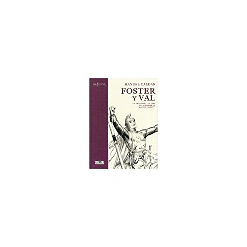 9788496706354: Foster & Val: Los trabajos y los das del creador de 