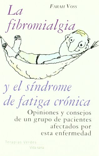 9788496707139: Fibromialgia Y El Sindrome De Fatiga Cronica, La (VIDA SANA)