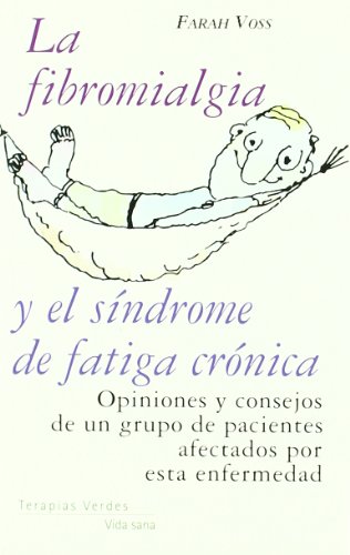 Stock image for FIBROMIALGIA Y EL SINDROME DE FATIGA CRONICA, LA (VIDA SANA) for sale by La Casa de los Libros