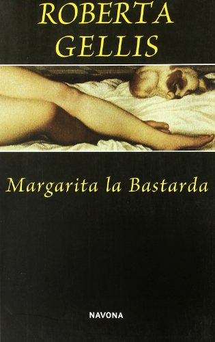 9788496707221: Margarita la bastarda