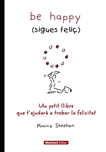 9788496708402: Be Happy - Sigues Felic (catalan)