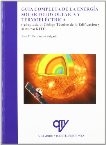 GUIA COMPLETA DE LA ENERGIA SOLAR FOTOVOLTAICA Y TERMOELECTRICA ( ADAPTADA AL CODIGO TECNICO DE L...