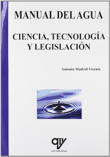 9788496709843: Manual del agua. ciencia tecnologia y legislacion