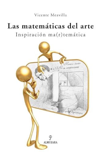 Imagen de archivo de Las Matematicas del Arte/ The Mathematics of the Art: Inspiracion Ma(r)temati. a la venta por Iridium_Books