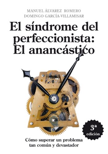 Stock image for EL SNDROME DEL PERFECCIONISTA: EL ANANCSTICO. Cmo superar un problema tan comn y devastador for sale by KALAMO LIBROS, S.L.