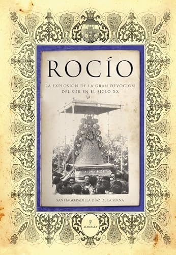 9788496710726: Roco: La explosin de la gran devocin del sur en el siglo XX