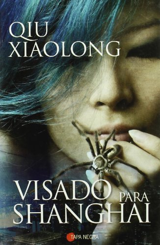 9788496710931: Visado para Shanghai: Una nueva aventura del inspector Chen, el protagonista de Muerte de una herona roja (SIN COLECCION)