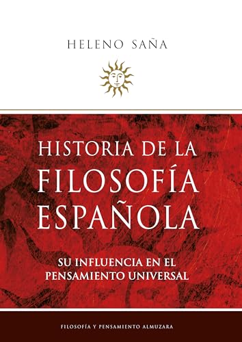 9788496710986: Historia de la Filosofa espaola: Su influencia en el pensamiento universal (SIN COLECCION)