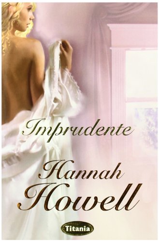 Imprudente (Spanish Edition) (9788496711969) by Howell, Hannah