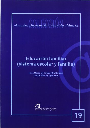 9788496718555: Educacin familiar: sistema escolar y familiar (Manual docente de teleformacin de Educacin Primaria) (Spanish Edition)