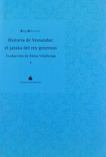 Stock image for Historia de Vessandar, el jataka del rey generoso for sale by Librera Prez Galds