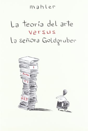 Imagen de archivo de TEORIA DEL ARTE CONTRA LA SEORA GOLDGRUBER a la venta por Iridium_Books