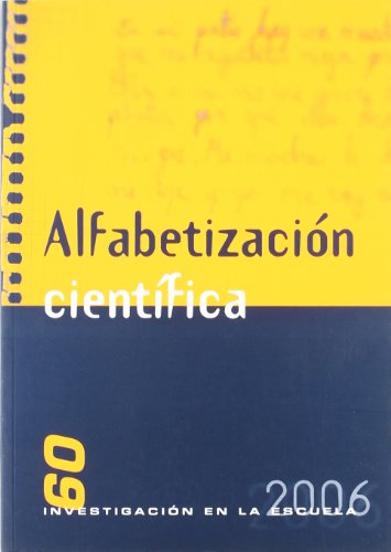 Imagen de archivo de INVESTIGACION ESCUELA 60/2006. ALFABETIZACION CIENTIFICA. a la venta por AG Library