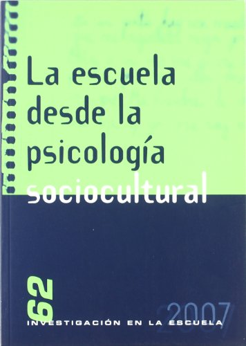 9788496723054: La escuela desde la psicologa sociocultural (Investigacin en la Escuela)