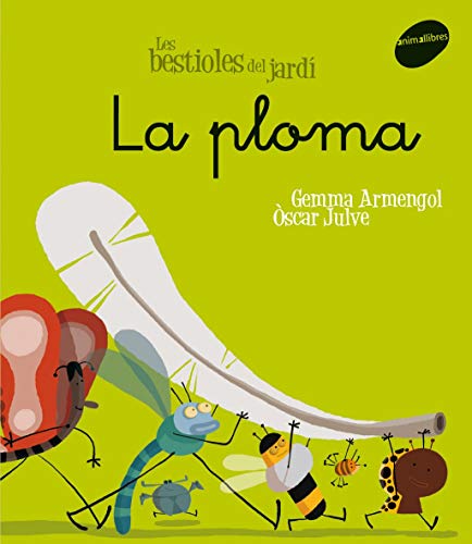 9788496726611: La ploma: 6 (Les Bestioles del Jard)