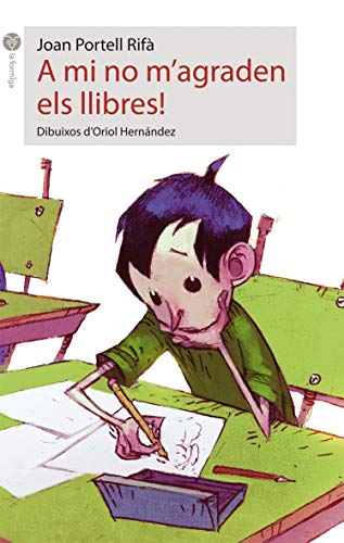 Imagen de archivo de A mi no m'agraden els llibres! (La Formiga, Band 22) a la venta por medimops