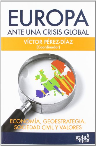 Imagen de archivo de Europa ante una crisis global : economa, geoestrategia, sociedad civil y valores a la venta por Librera Prez Galds