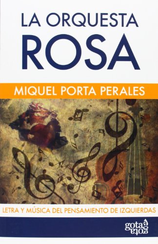9788496729582: La orquesta rosa: letra y msica del pensamiento de izquierdas (Spanish Edition)