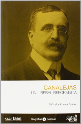 9788496729827: Jos Canalejas. Un liberal reformista