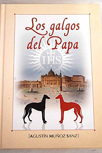 Beispielbild fr Los galgos del papa zum Verkauf von Tik Books ME