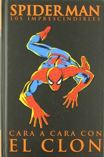 9788496734906: Libros Spiderman (Los Imprescindibles): Cara A Cara Con El Clon