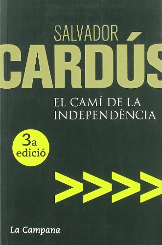Stock image for El cam de la independncia (Obertures, Band 31) for sale by medimops